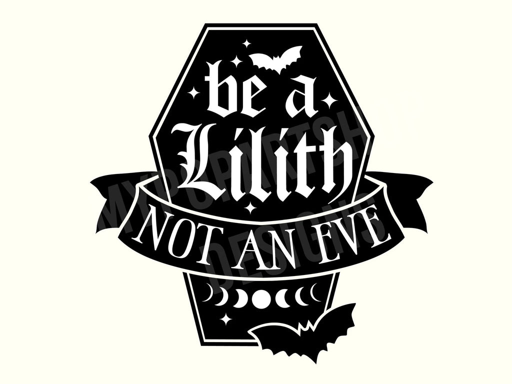 Be a Lilith not an Eve Pin